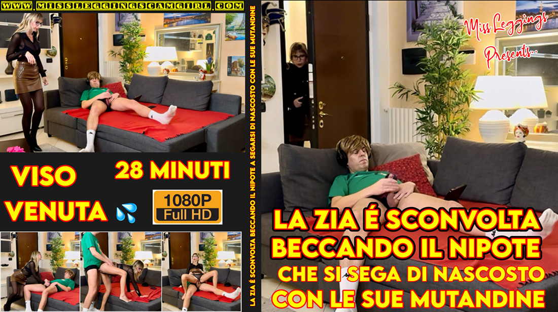 LA ZIA E' SCONVOLTA BECCANDO IL NIPOTE A SEGARSI DI NASCOSTO CON LE SUE MUTANDINE