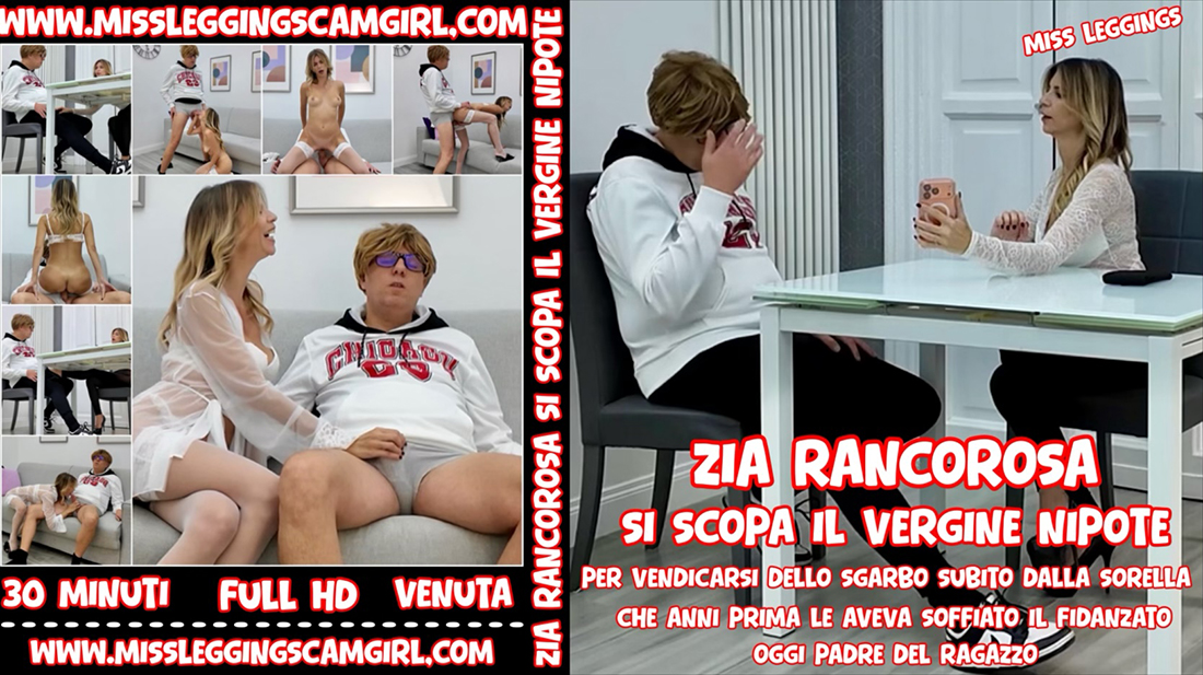 ZIA RANCOROSA SI SCOPA IL VERGINE NIPOTE PER VENDICARSI DELLO SGARBO SUBITO DALLA SORELLA CHE ANNI PRIMA LE AVEVA SOFFIATO IL FIDANZATO, OGGI PADRE DEL RAGAZZO